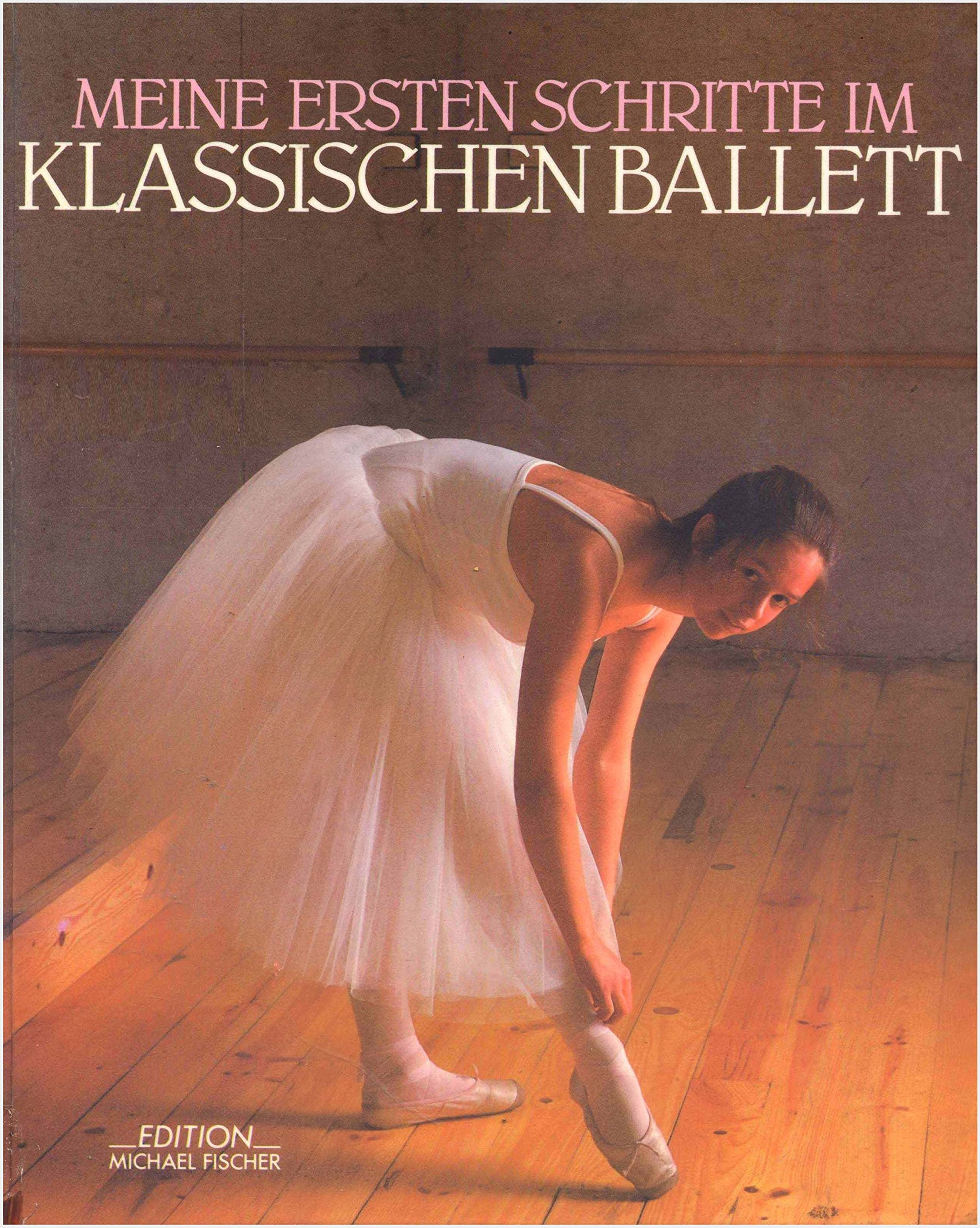 Meine ersten Schritte im klassischen Ballett Books
