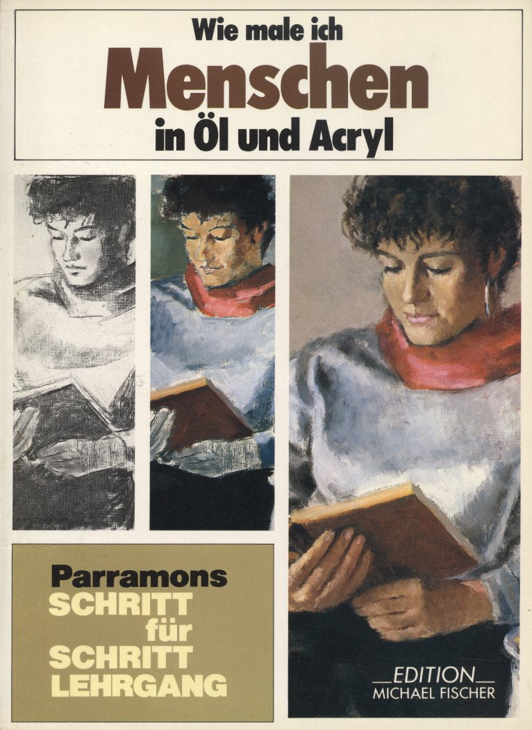Wie male ich Menschen: In Öl. Schritt für Schritt (Parramon's Schritt für Schritt Lehrgang) Film, Art & Culture