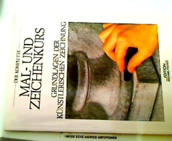 Der komplette Mal- und Zeichenkurs: Grundlagen der künstlerischen Zeichnung Books