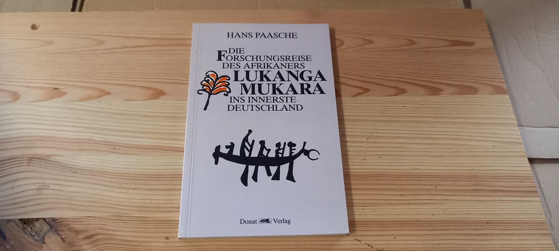 Die Forschungsreise des Afrikaners Lukanga Mukara ins Innerste Deutschlands: Geschildert in Briefen Lukanga Mukaras an den König Ruoma von Kitara: ... Franziskus Hähnel. Nachw. v. Irving Fetscher. Law