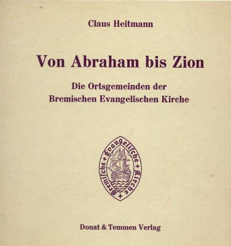 Von Abraham bis Zion - Die Ortsgemeinden der Bremischen Evangelischen Kirche Books