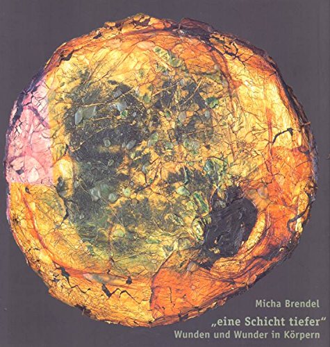 "eine Schicht tiefer": Micha Brendel – Wunden und Wunder in Körpern Film, Art & Culture