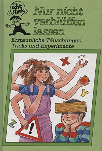 Edition Aktuell Nur nicht verblüffen lassen : erstaunliche Täuschungen, Tricks und Experimente. Books