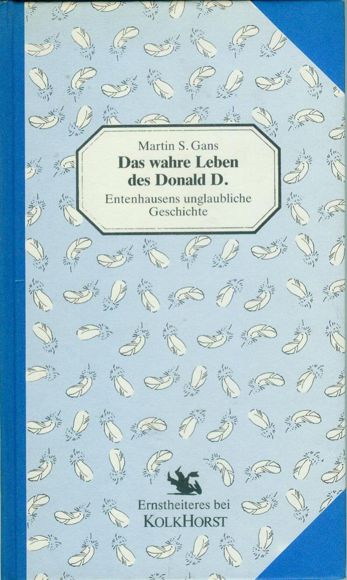 Das wahre Leben des Donald D.. Entenhausens unglaubliche Geschichte Books