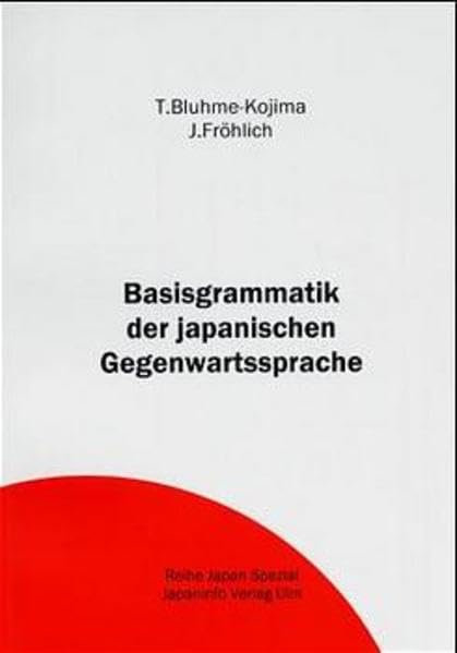 Basisgrammatik der japanischen Gegenwartssprache Foreign Languages ​​& Dictionaries