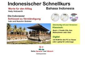 Indonesischer Schnellkurs. Die Indonesier: Wörter für den Alltag - Ein Schlüssel zur Verständigung mit 2 CDs und 1 CD-ROM Leisure, Home & Garden