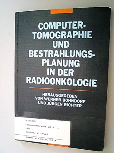 Computertomographie und Bestrahlungsplanung in der Radioonkologie Medicine