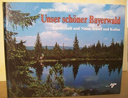 Unser schöner Bayerwald. Landschaft und Kultur, Kunst und Kultur Professional & Reference Books