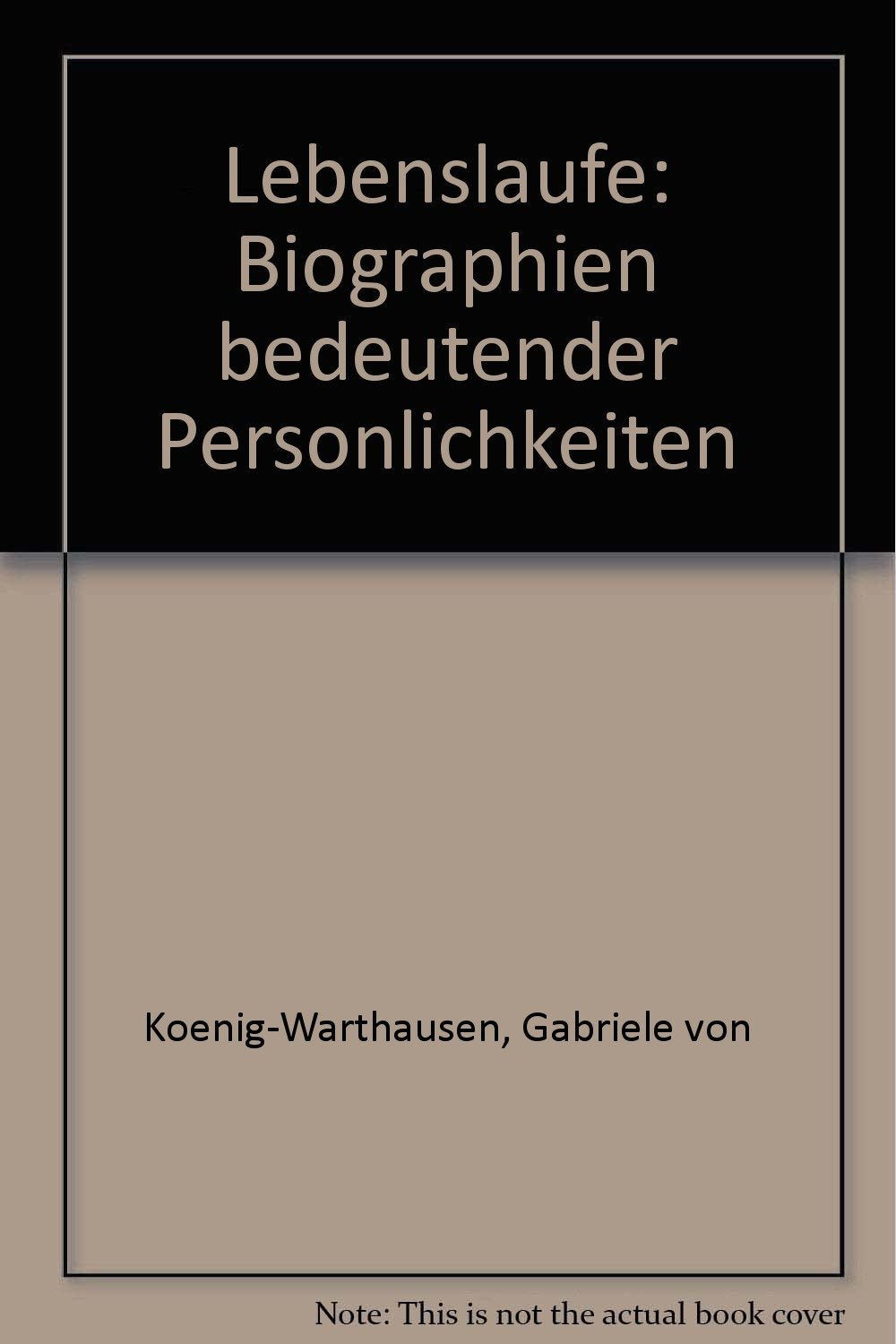 Lebensläufe: Biographien bedeutender Persönlichkeiten Memories