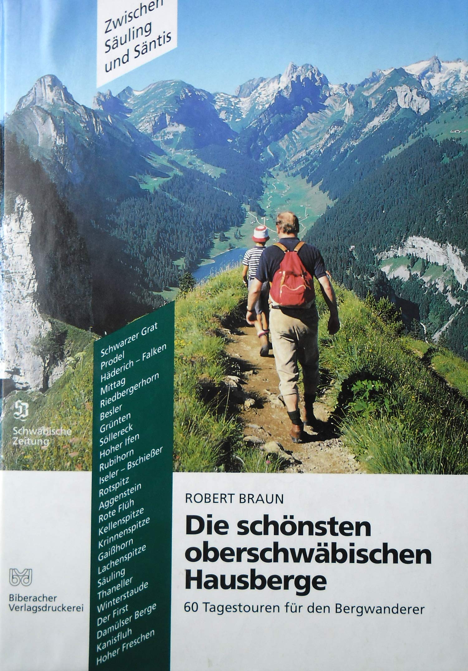 Die schönsten oberschwäbischen Hausberge. 60 Tagestouren für den Bergwanderer zwischen Säuling und Säntis Books