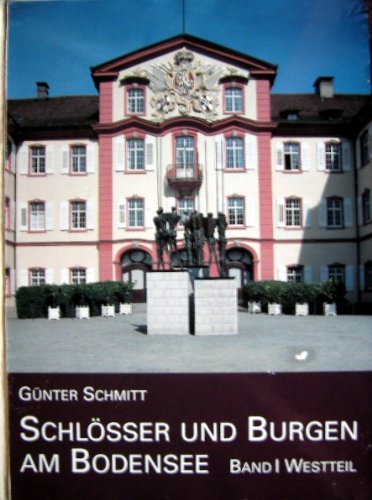 Schlösser und Burgen am Bodensee. Bd I. Westteil. Von Maurach bis Arenenberg Architecture