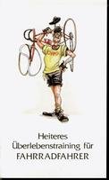 Heiteres Überlebenstraining für Fahrradfahrer Health, Nutrition & Fitness
