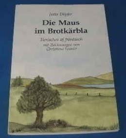 Die Maus im Brotkärbla: Tierisches af fränkisch Books