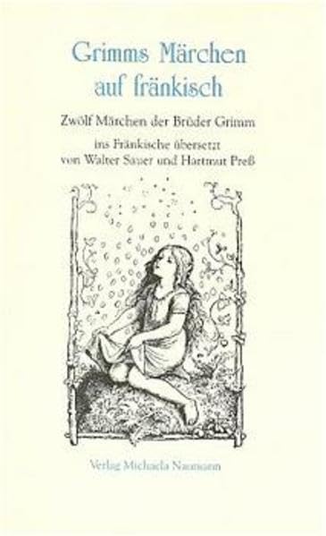 Grimms Märchen auf fränkisch: Zwölf Märchen der Brüder Grimm Social Sciences