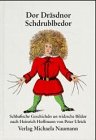 Dor Dräsdnor Schdrublbedor: Schbasssche Geschichdn un widzsche Bildor: Schbaßsche Geschichdn un widzsche Bildor Books