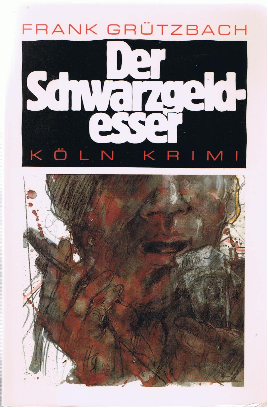 Der Schwarzgeldesser: Köln Krimi Crime & Thrillers