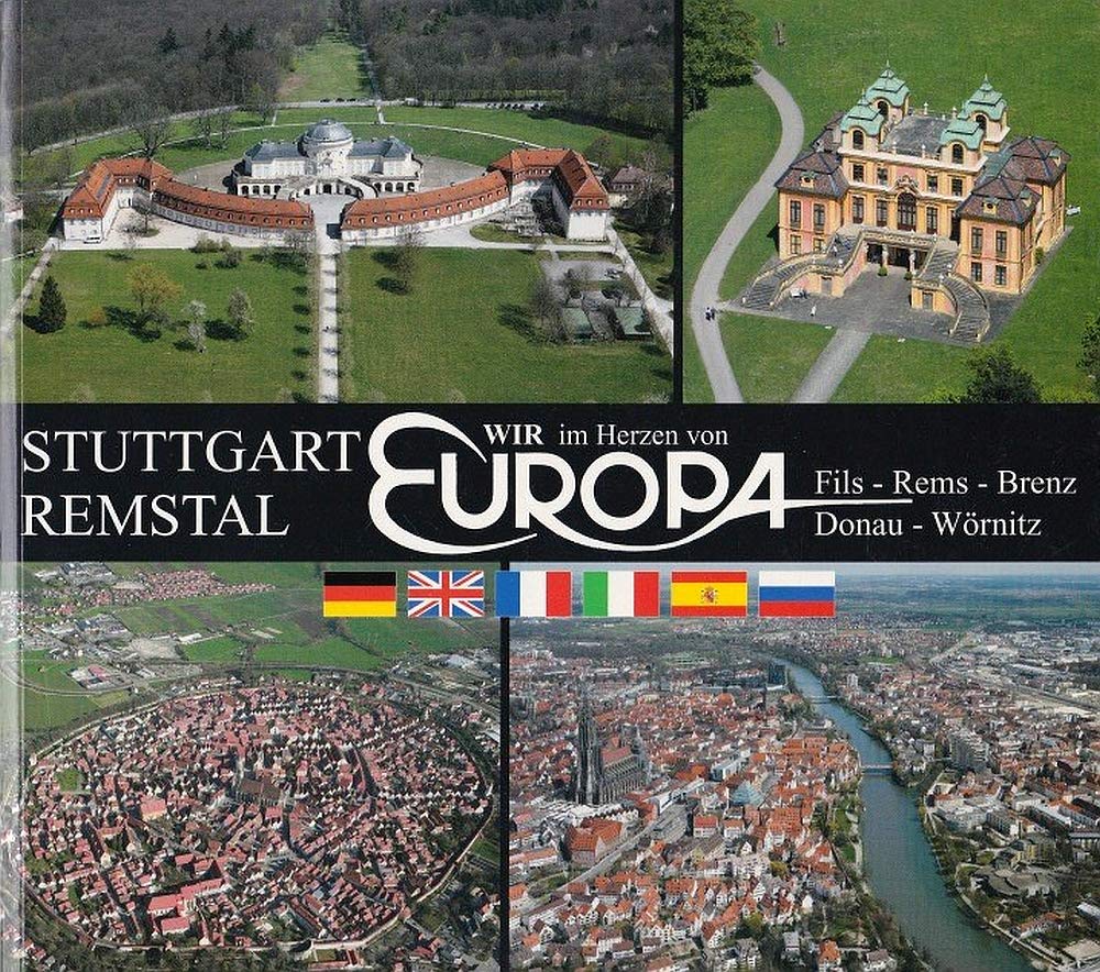 Wir im Herzen von Europa: Stuttgart - Remstal: Fils - Rems - Brenz - Donau - Wörnitz Memories