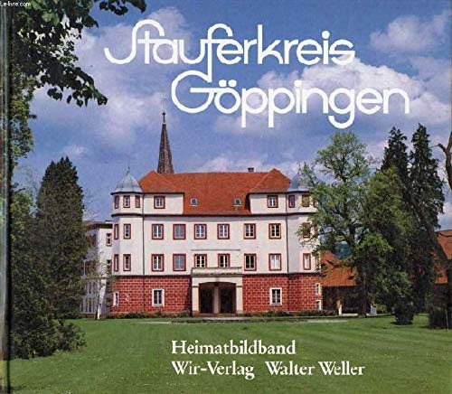 Stauferkreis Göppingen Heimatbildband Travel