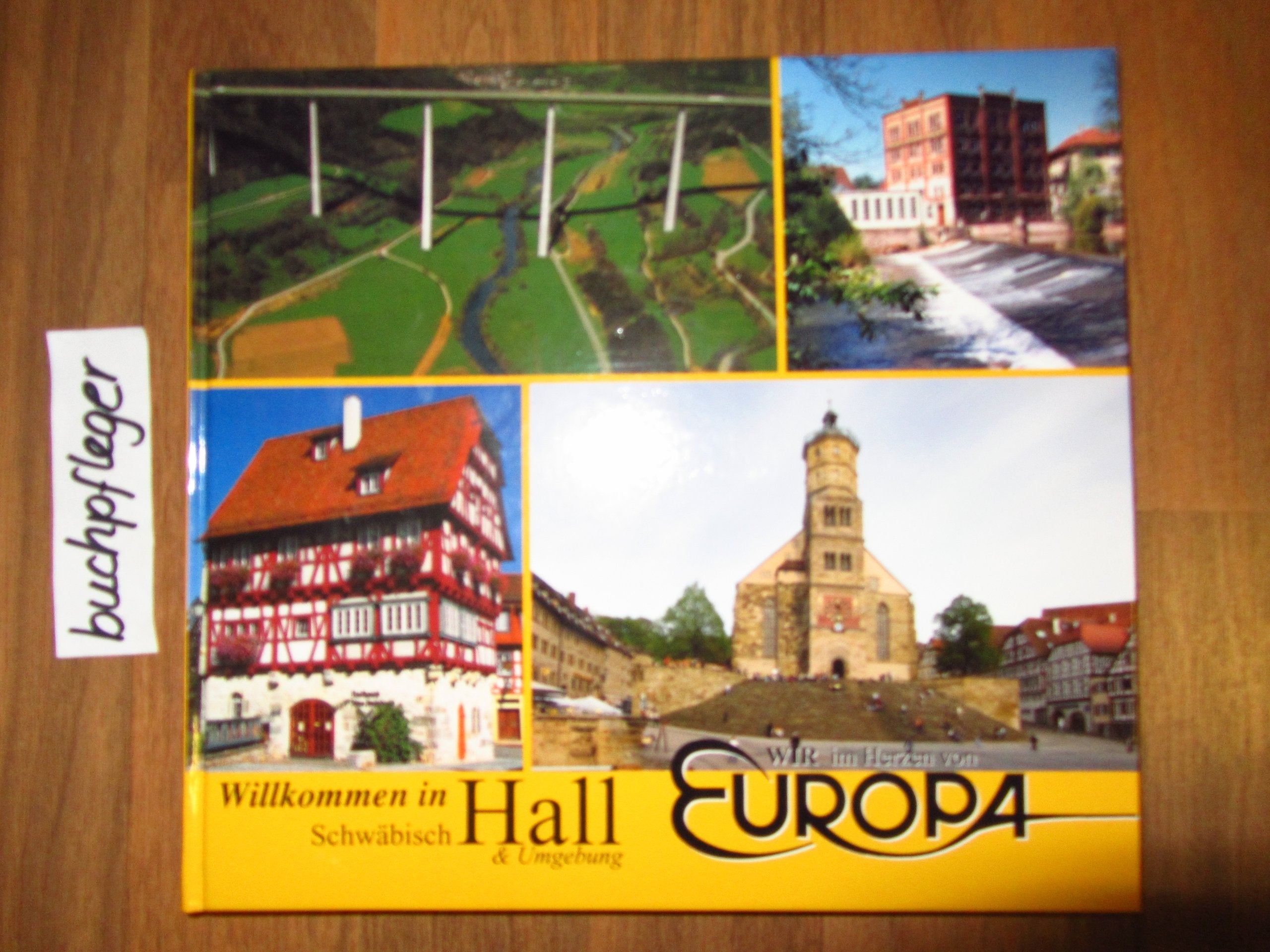 Wir im Herzen von Europa: Schwäbisch Hall mit Umgebung Travel