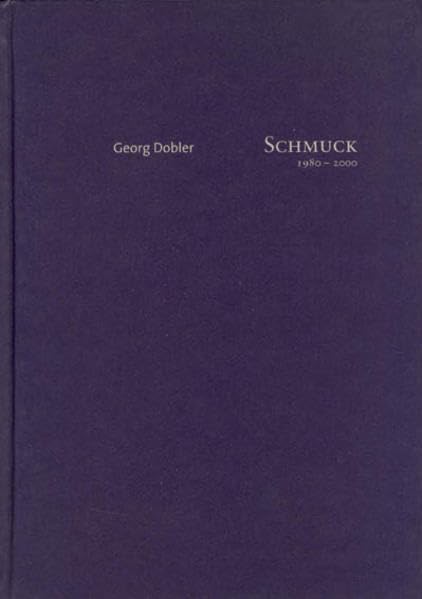 Georg Dobler: Schmuck 1980-2000 Film, Art & Culture