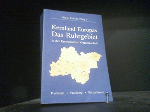 Kernland Europas: Das Ruhrgebiet in der Europäischen Gemeinschaft Books