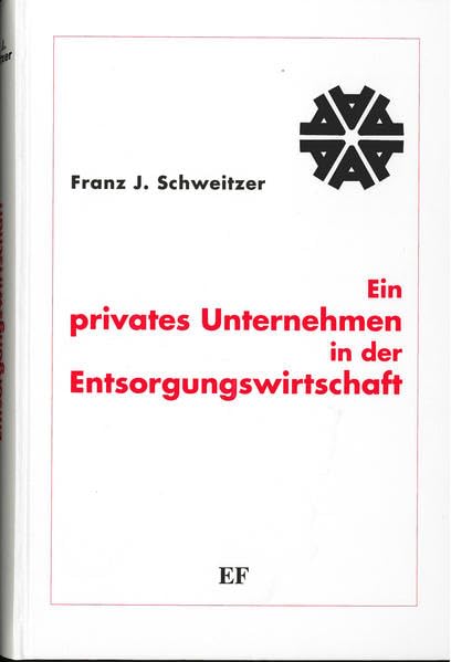 Ein privates Unternehmen in der Entsorgungswirtschaft Business & Technology