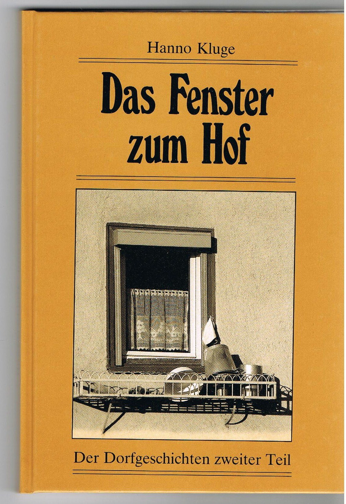 Das Fenster zum Hof: Der Dorfgeschichten zweiter Teil Books