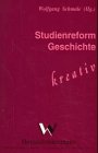 Studienreform Geschichte - kreativ (Herausforderungen - Historisch-politische Analysen) Politics & History