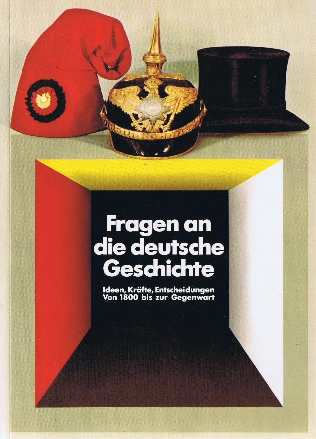 Fragen an die deutsche Geschichte. Ideen, Kräfte, Entscheidungen - von 1800 bis zur Gegenwart Books
