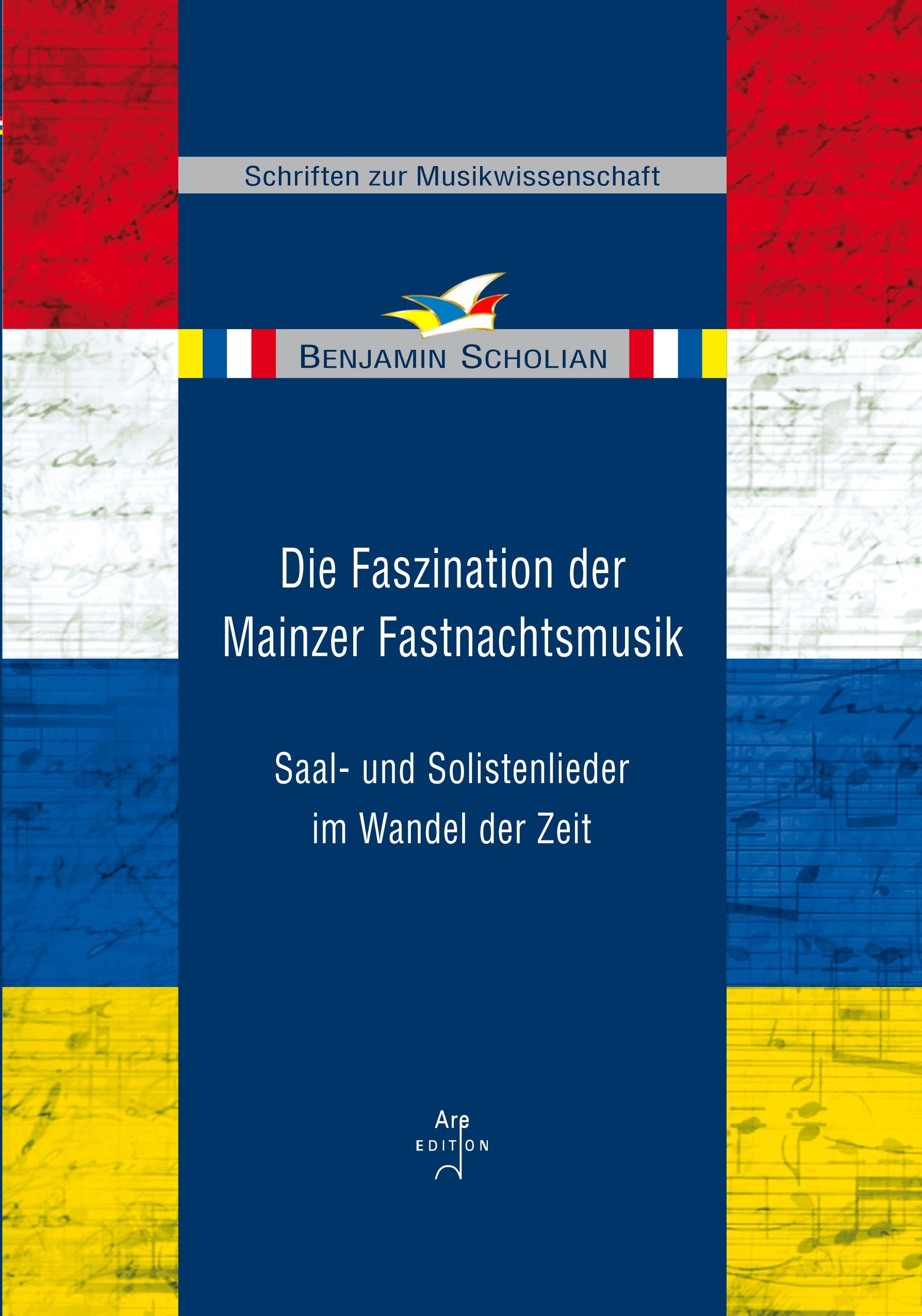 Die Faszination der Mainzer Fastnachtsmusik: Saal- und Solistenlieder im Wandel der Zeit (Schriften zur Musikwissenschaft) Arts & Music