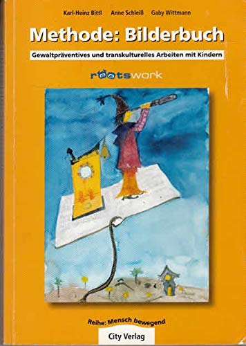 Methode: Bilderbuch: Gewaltpräventives und transkulturelles Arbeiten mit Kindern Books