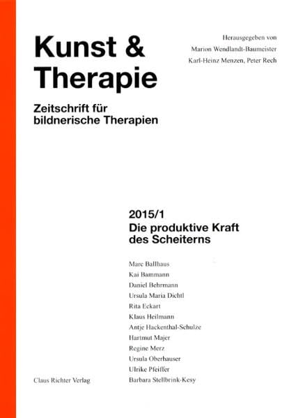 Die produktive Kraft des Scheiterns (Kunst & Therapie: Zeitschrift für bildnerische Therapien) Health, Nutrition & Fitness