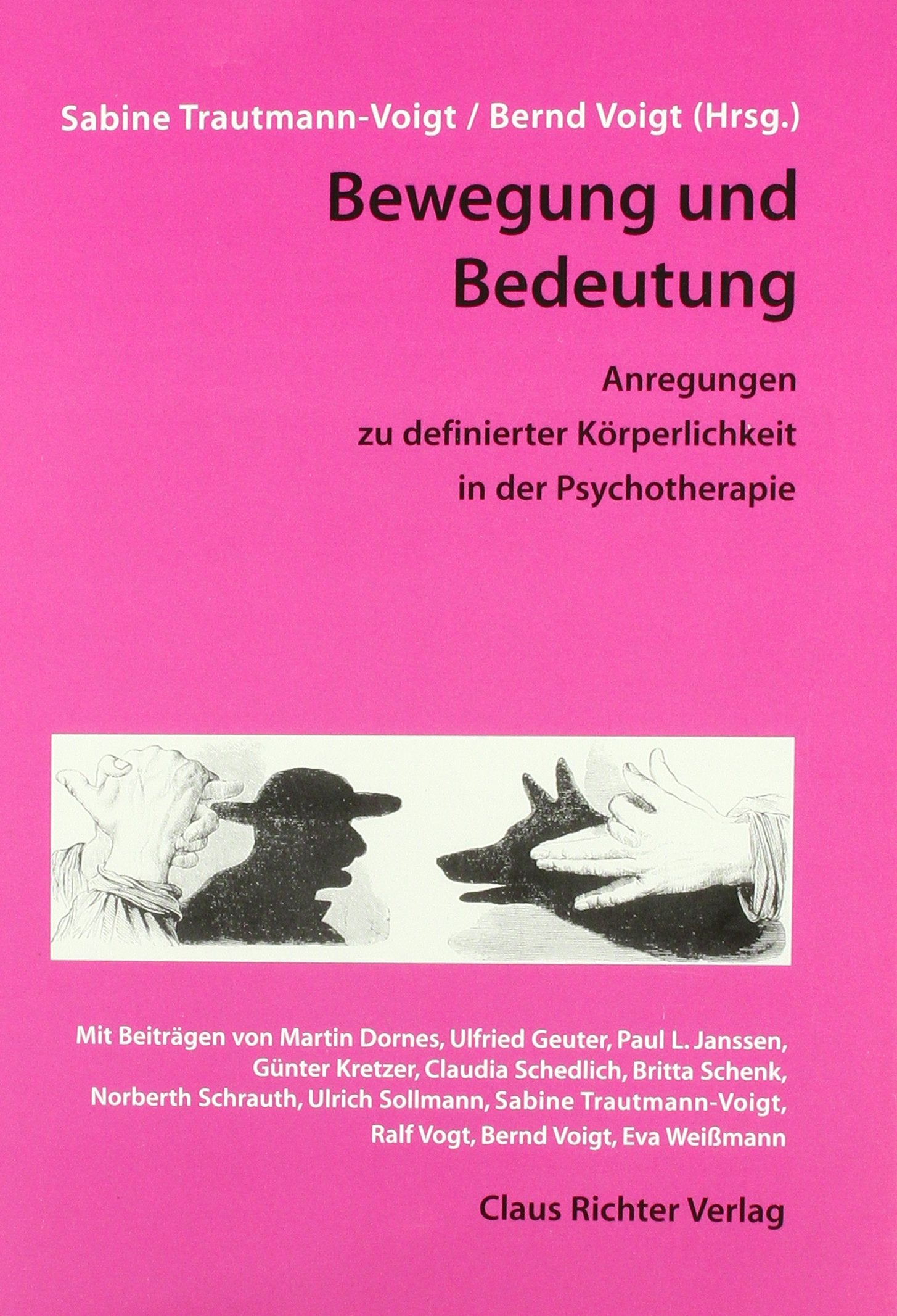 Bewegung und Bedeutung: Anregungen zu definierter Körperlichkeit in der Psychotherapie Film, Art & Culture