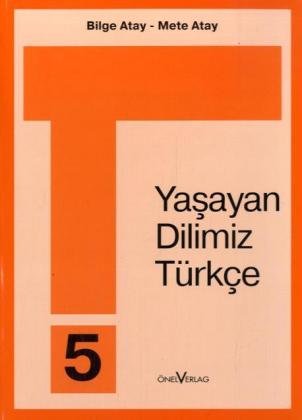 Unsere Lebende Sprache /Yasayan Dilimiz Türkce / Yasayan Dilimiz Türkce 5. 5. Schuljahr Foreign Languages ​​& Dictionaries