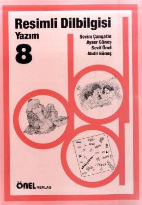 Resimli Dilbilgisi Yazim, 8. Schuljahr: Grammatik, Rechtschreibung Foreign Languages ​​& Dictionaries