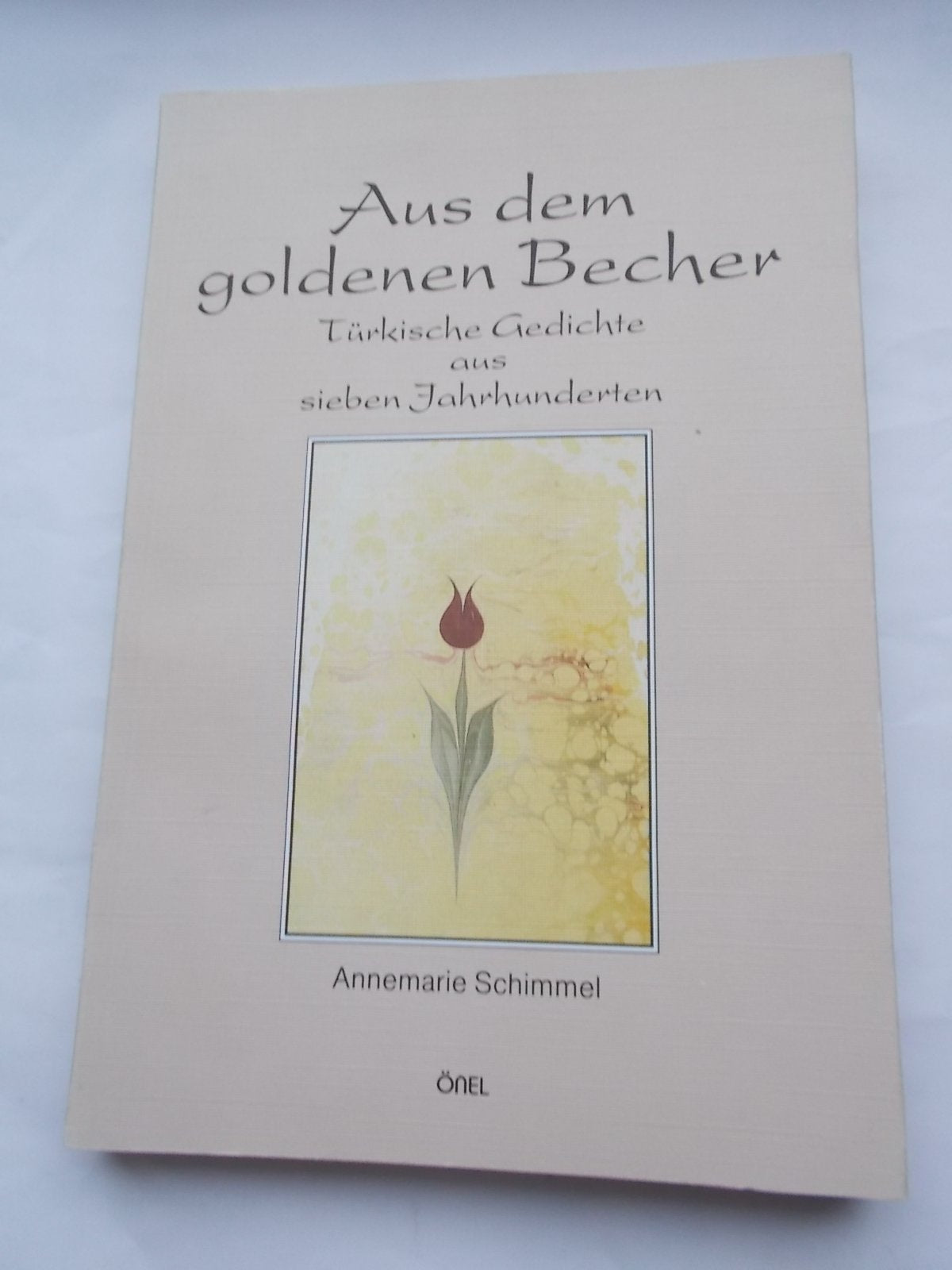 Aus dem goldenen Becher: Türkische Gedichte aus sieben Jahrhunderten Poetry