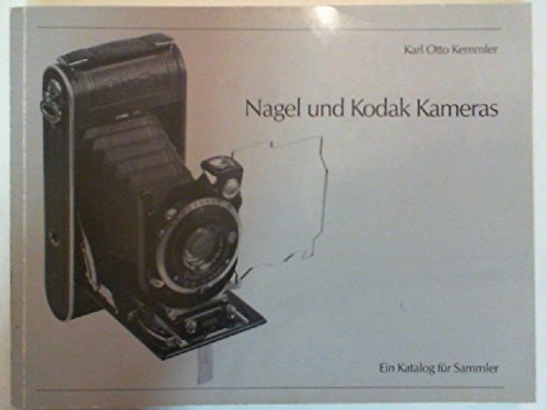 Nagel und Kodak Kameras. Ein Katalog für Sammler Film, Art & Culture