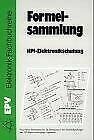 Formelsammlung zur HPI-Elektronikschulung. Vom Heinz-Piest-Institut für die Benutzung in den Abschlussprüfungen aller HPI-Elektroniklehrgänge zugelassen Business & Technology