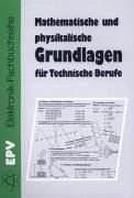 Mathematische und physikalische Grundlagen für Technische Berufe Books