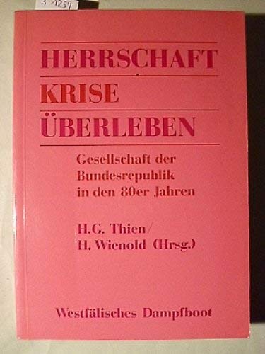 Herrschaft, Krise, Überleben: Gesellschaft der Bundesrepublik in den achtziger Jahren Business, Finance & Career