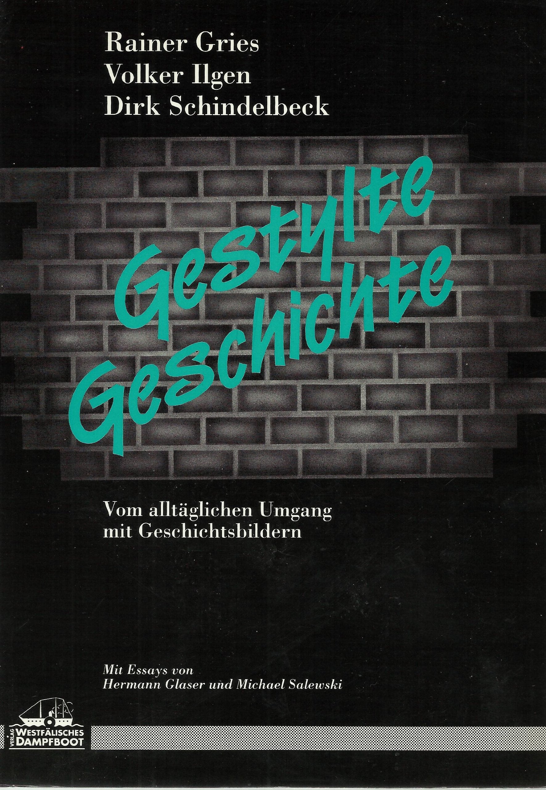 Gestylte Geschichte. Vom alltäglichen Umgang mit Geschichtsbildern Books