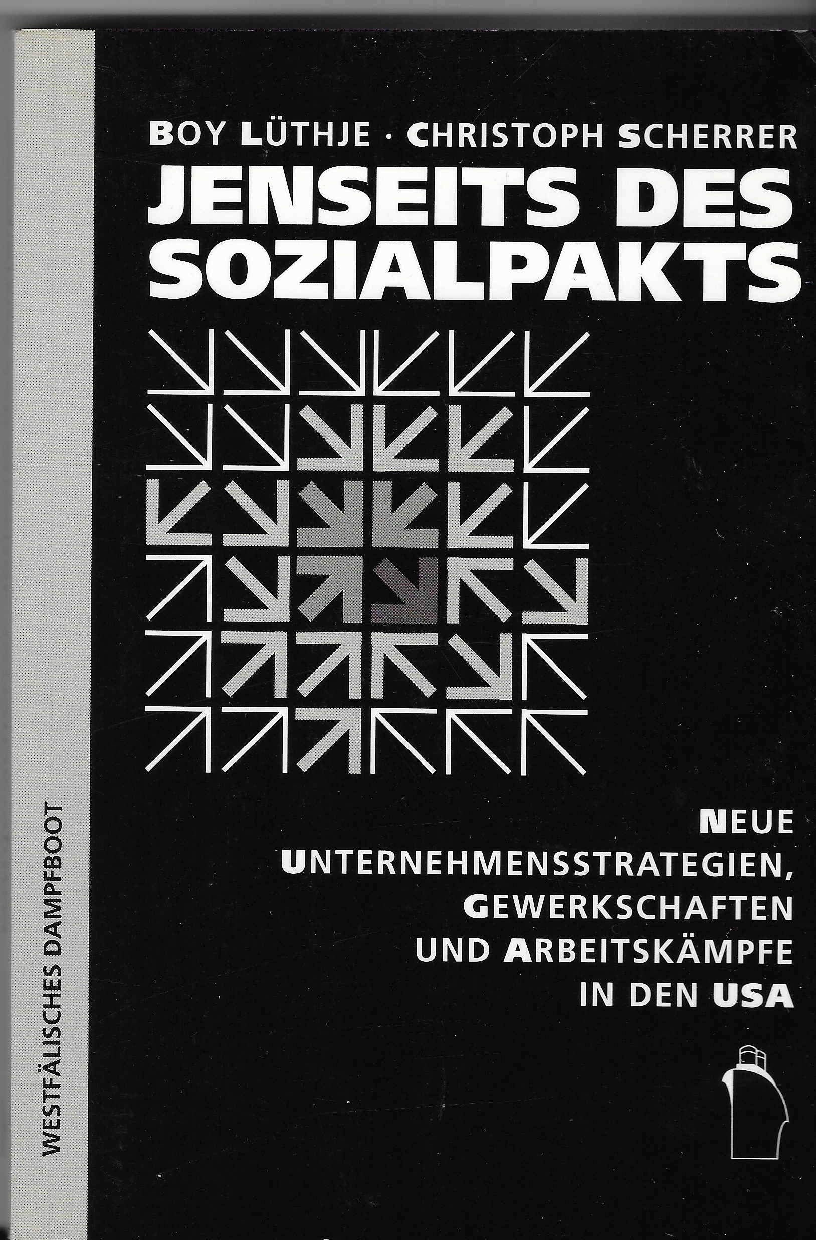 Jenseits des Sozialpakts. Neue Unternehmensstrategien, Gewerkschaften und Arbeitskämpfe in den USA Law