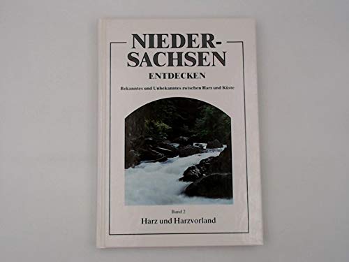 Niedersachsen entdecken. Bekanntes und unbekanntes zwischen Harz und Küste. Books