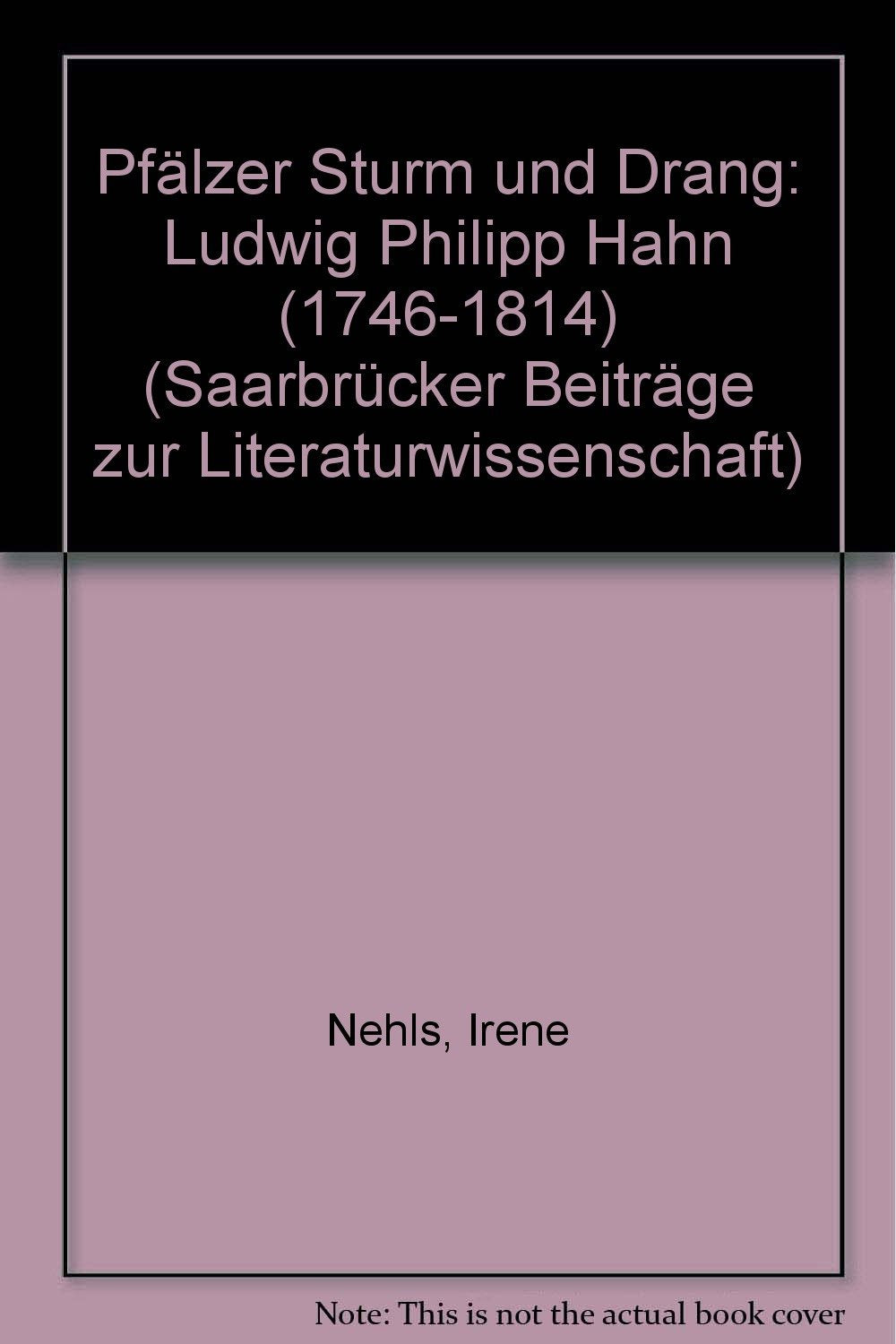 Pfälzer Sturm und Drang: Ludwig Philipp Hahn (1746-1814) Film, Art & Culture