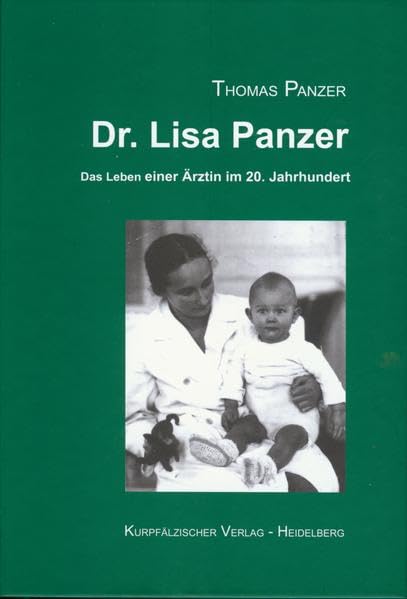 Dr. Lisa Panzer: Das Leben einer Ärztin im 20. Jahrhundert Contemporary literature