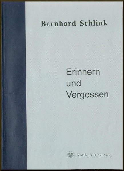 Erinnern und Vergessen: Wieviel Freiheit haben wir im Umgang mit der Vergangenheit? Law