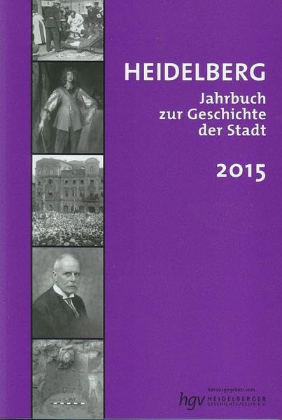 Heidelberg. Jahrbuch zur Geschichte der Stadt: Lieferbare Bände: 2/3/4/5/6/7/9/10/11/12/13/14/15/16/17/18/19/20/21 / Band 19 / 2015 Natural Sciences