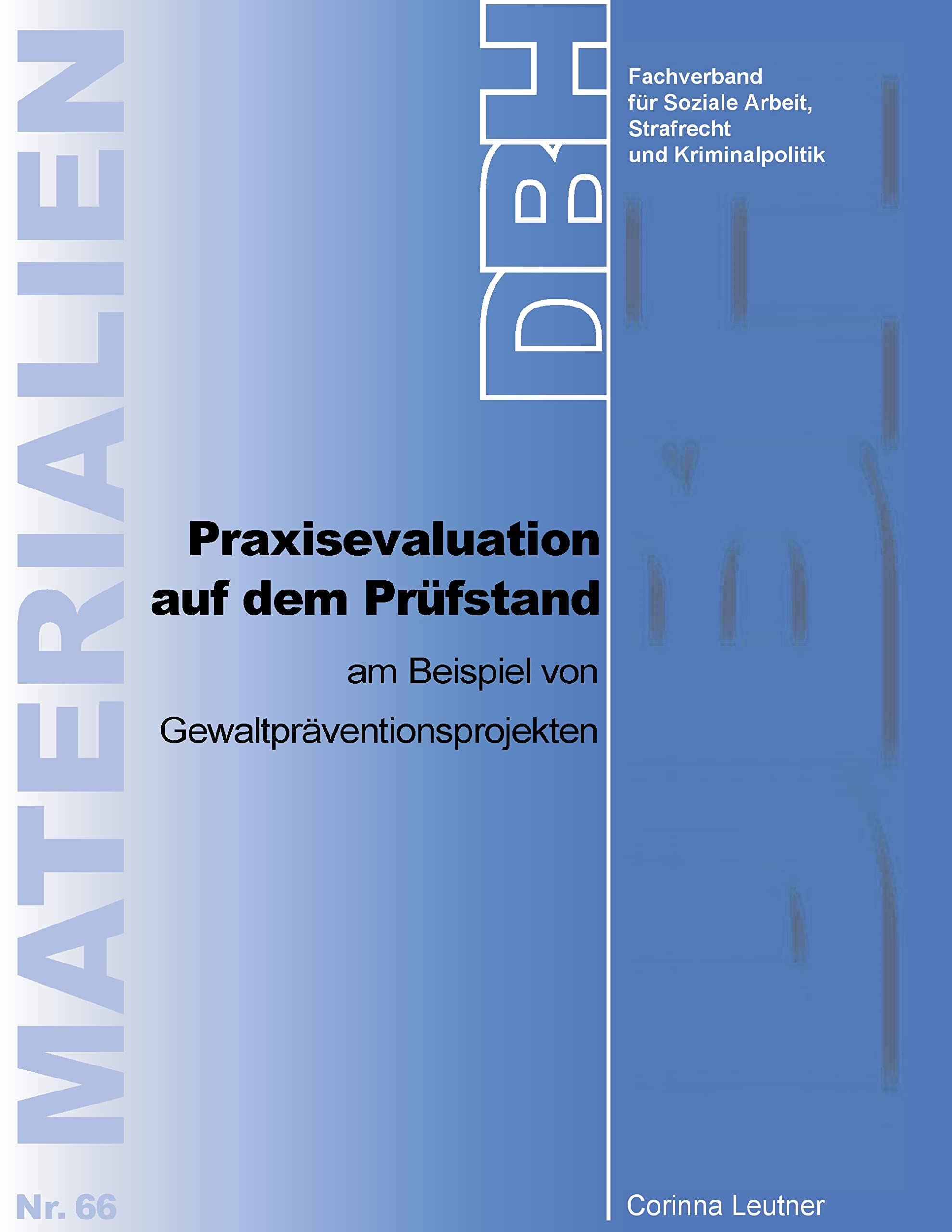 Praxisevaluation auf dem Prüfstand - am Beispiel von Gewaltpräventionsprojekten Law
