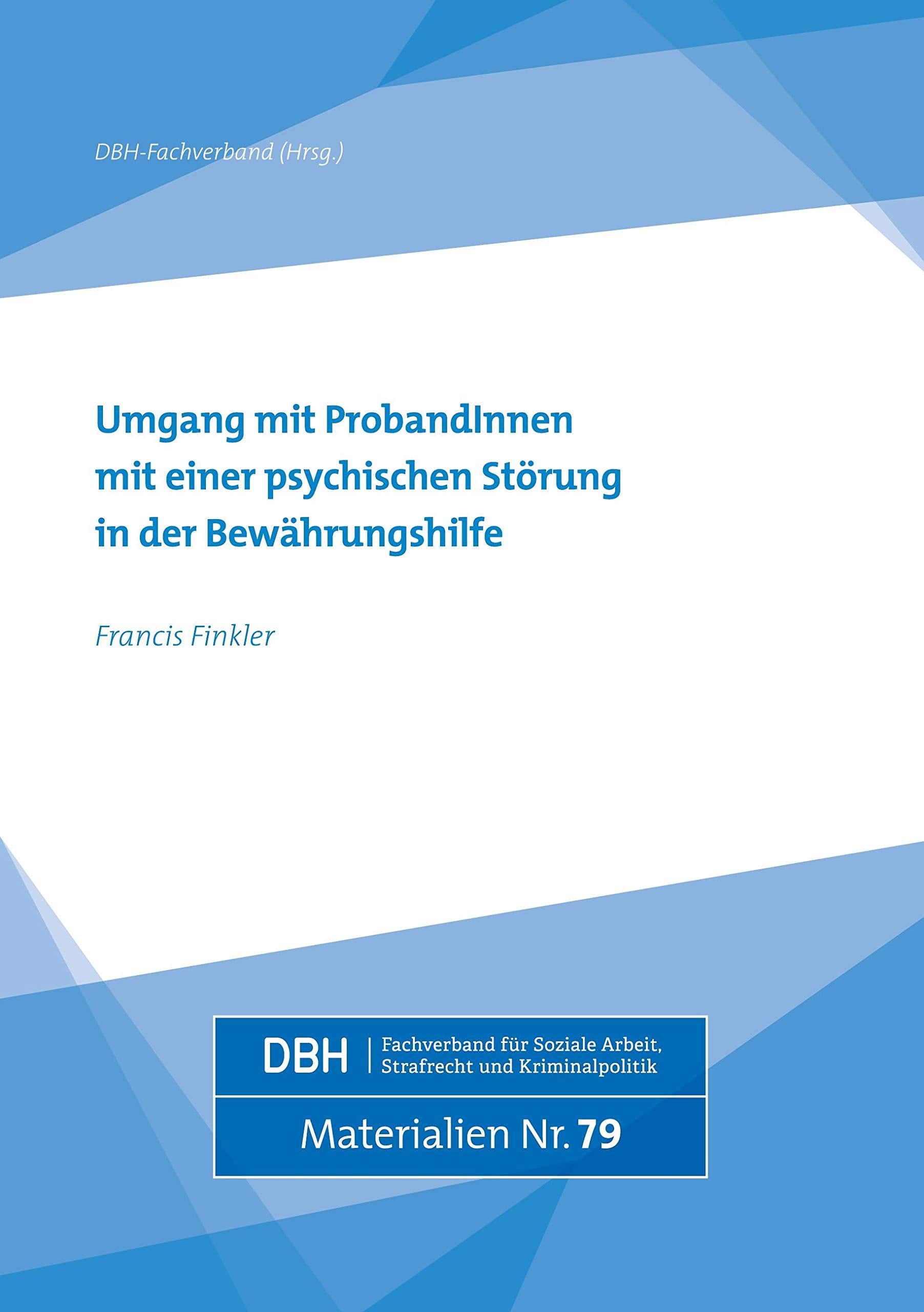 Umgang mit ProbandInnen mit einer psychischen Störung in der Bewährungshilfe Law