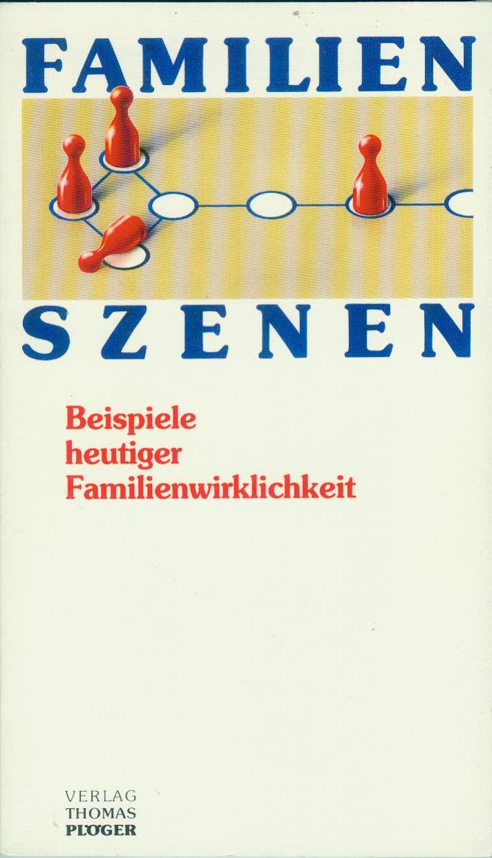 Familienszenen. Beispiele heutiger Familienwirklichkeit. Books